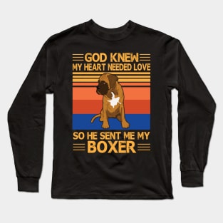 God Knew My Heart Needed Love So He Sent Me My Boxer Happy Dog Mother Father Summer Day Vintage Long Sleeve T-Shirt